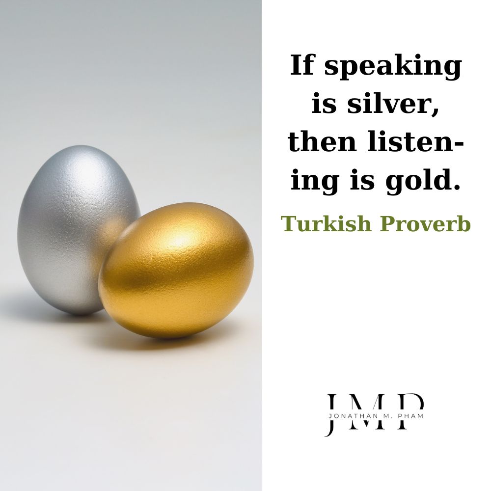 if speaking is silver listening is gold