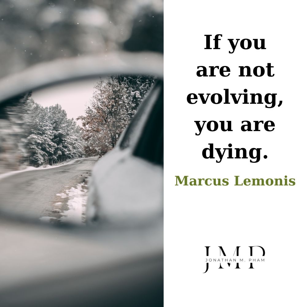 if you are not evolving you are dying