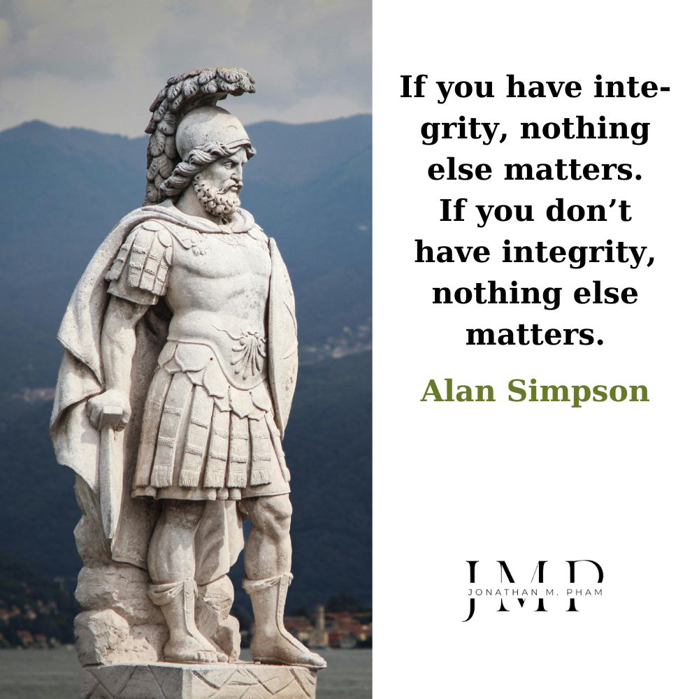 if you have integrity nothing else matters
