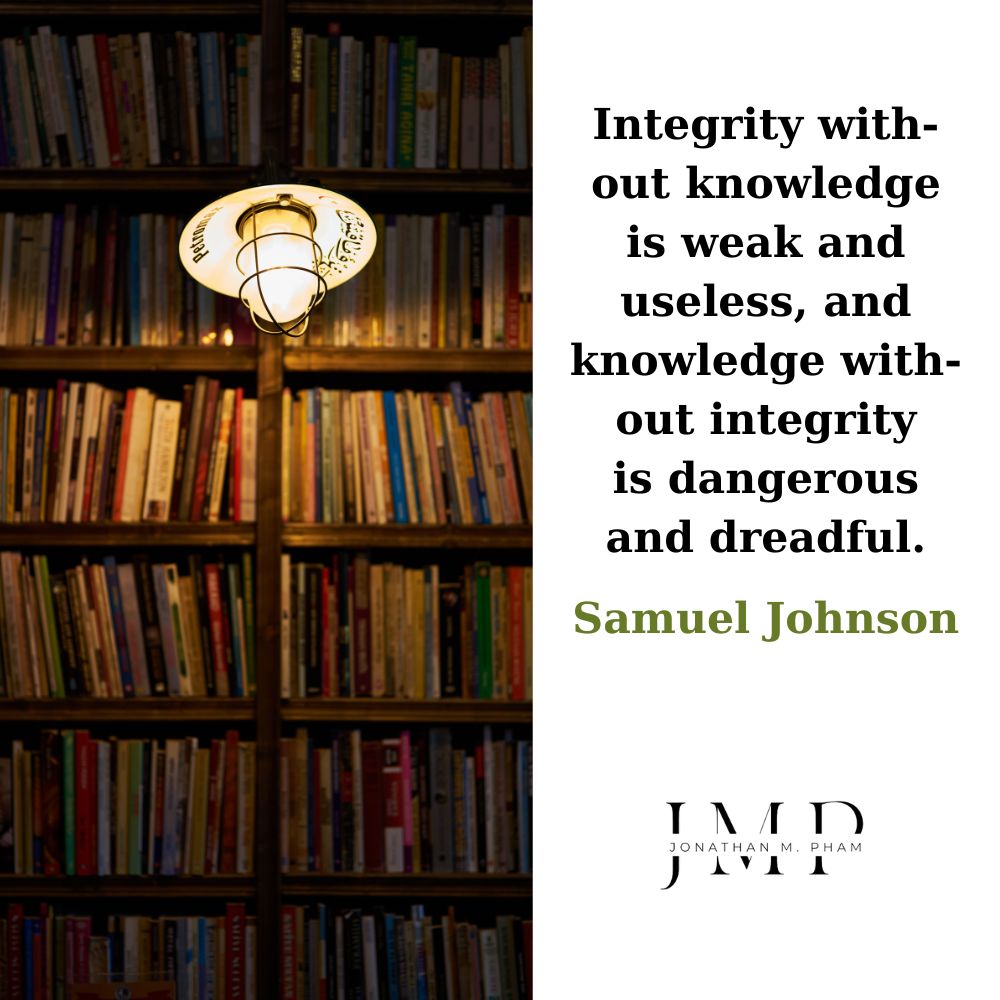 integrity without knowledge is weak