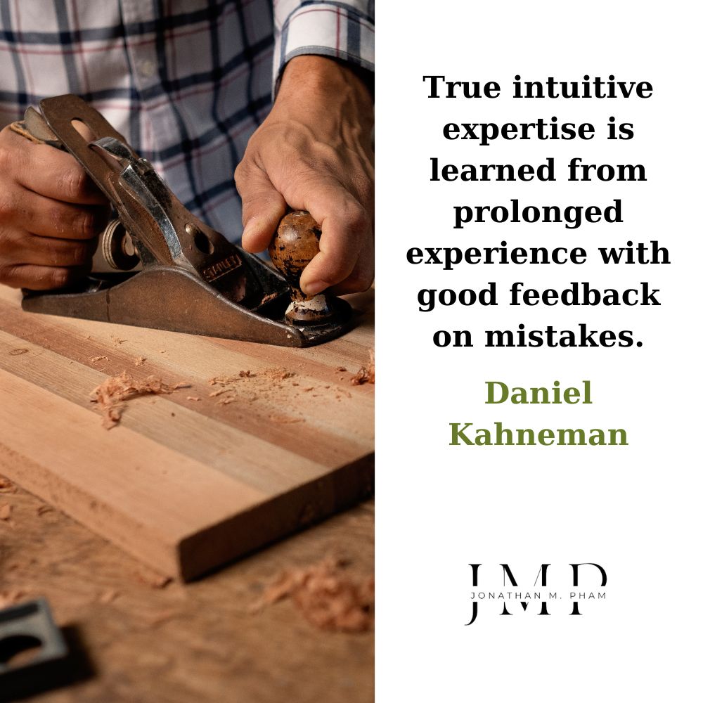 intuitive expertise is learned from prolonged experience