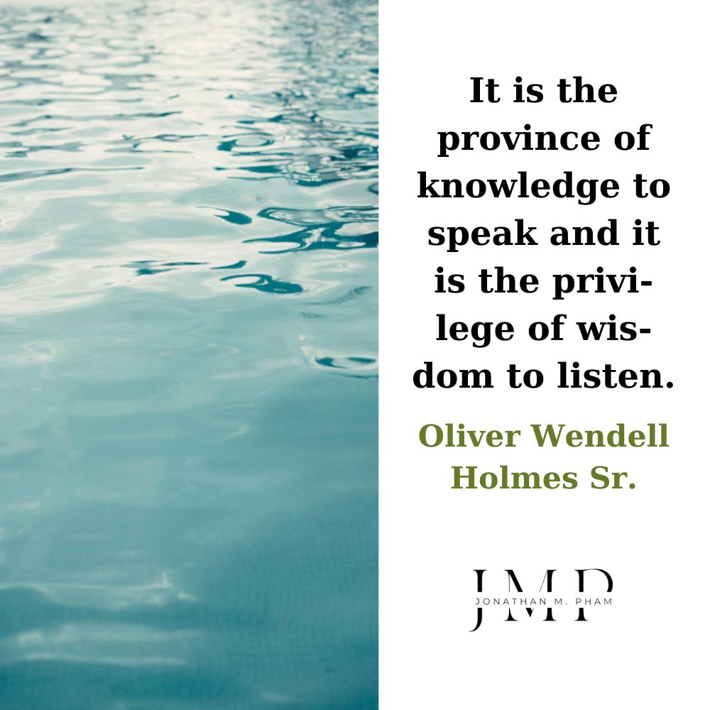 it is the privilege of wisdom to listen