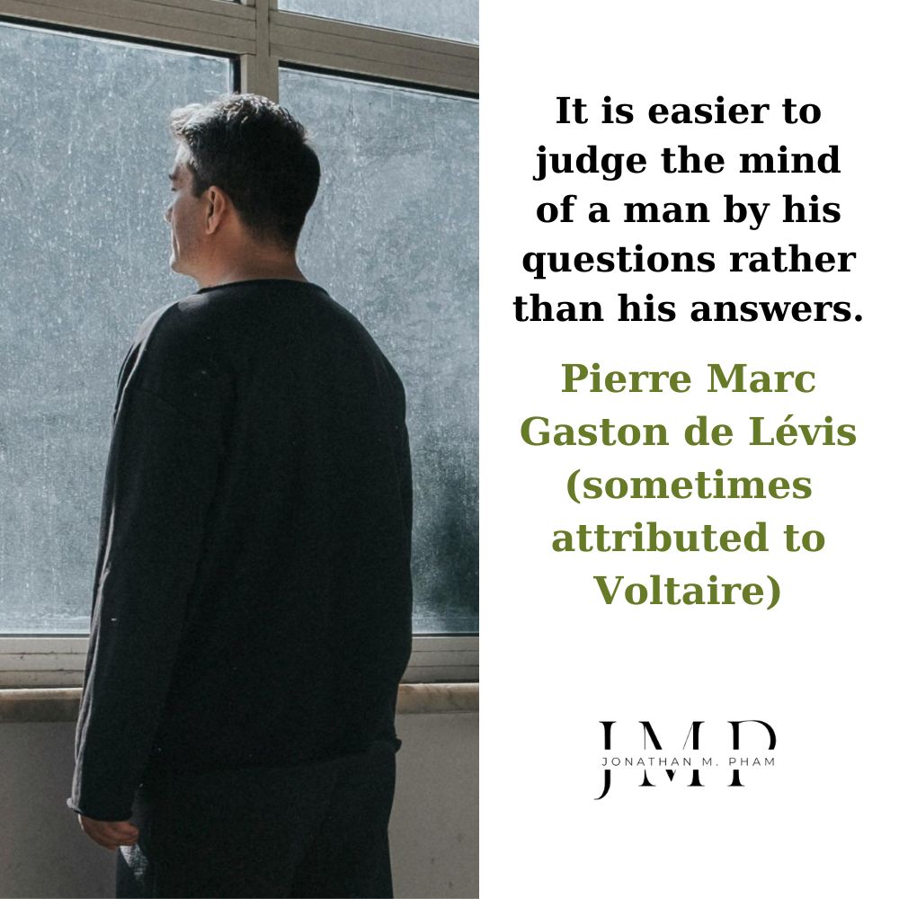 judge the mind of a man by his questions