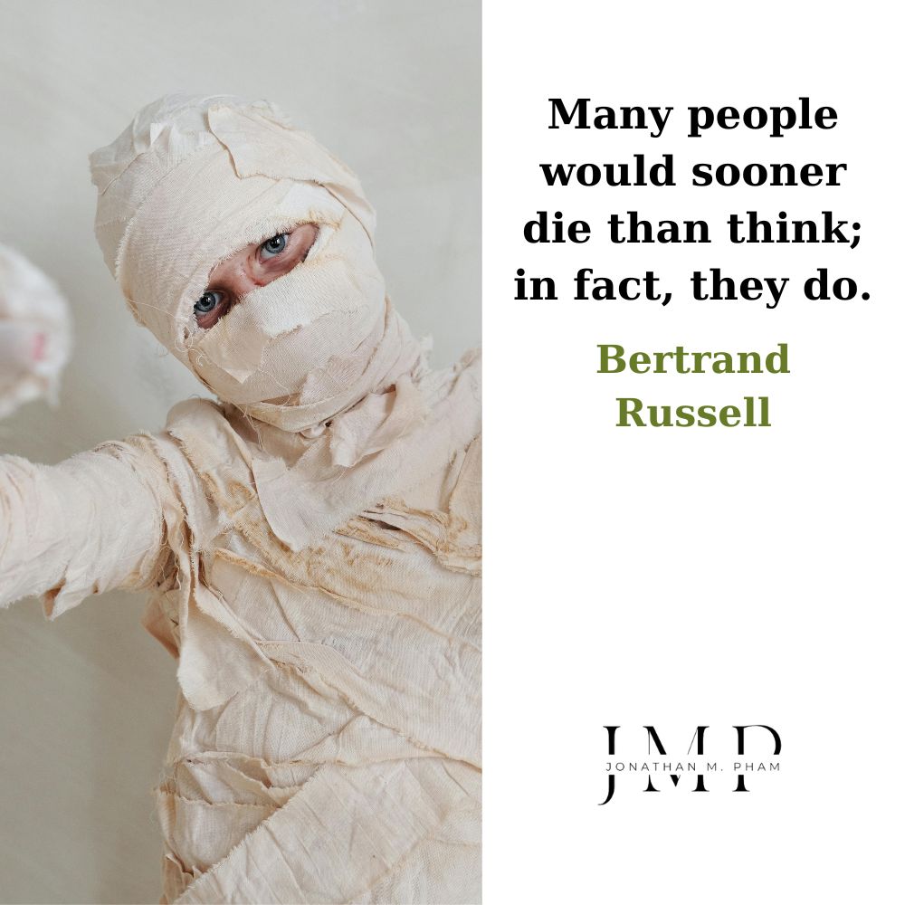 many people would sooner die than think