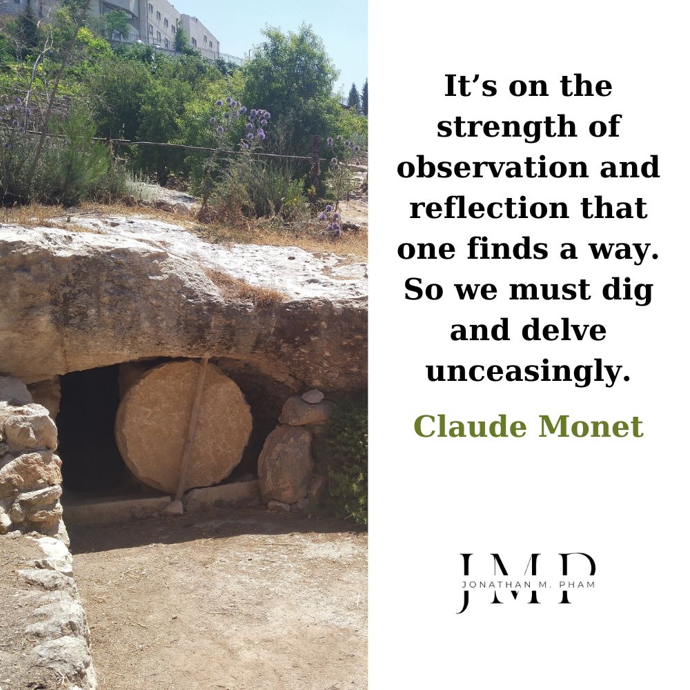 the strength of observation and reflection