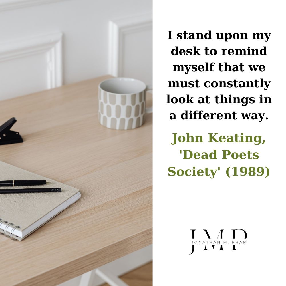 we must constantly look at things in a different way