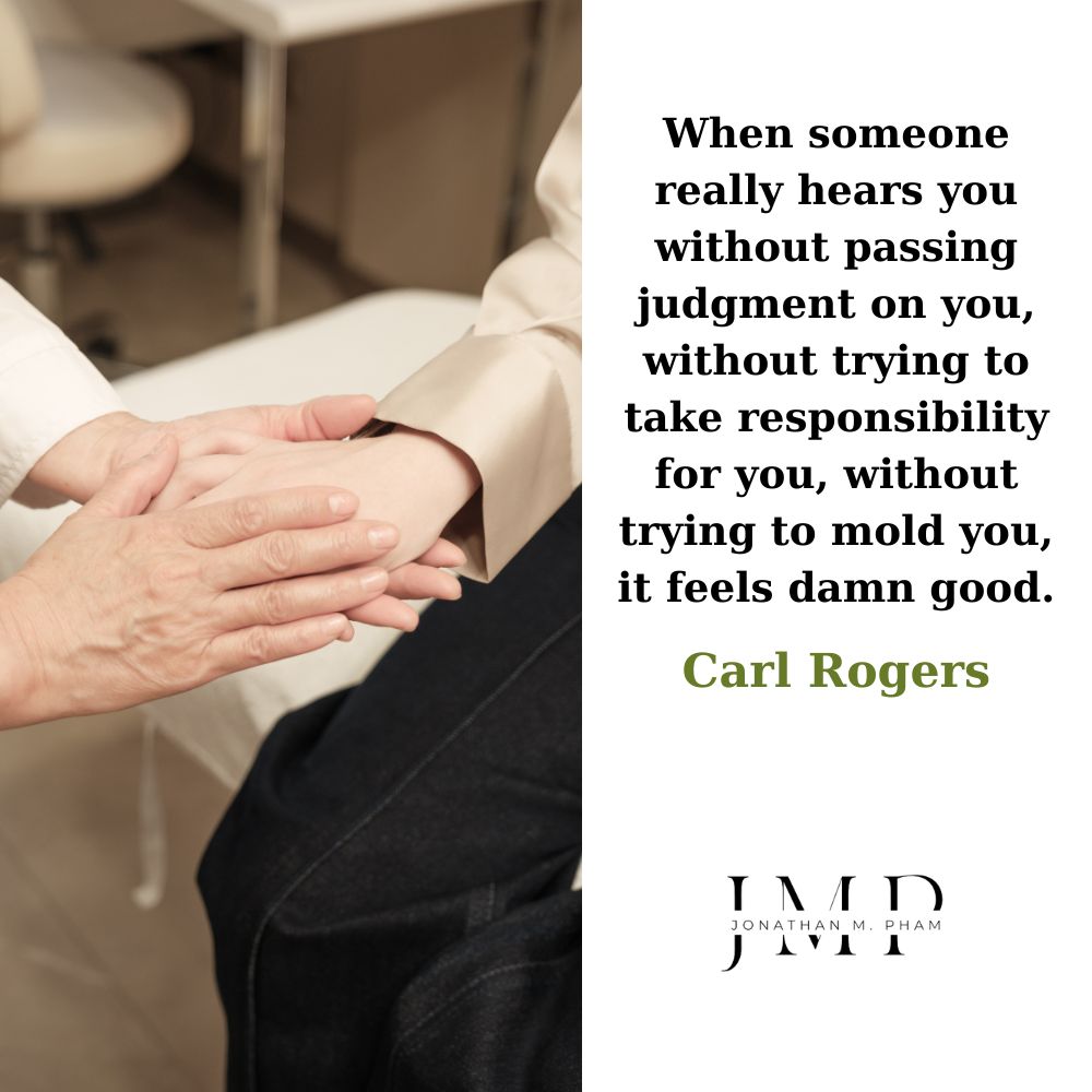 when someone really hears you without passing judgment