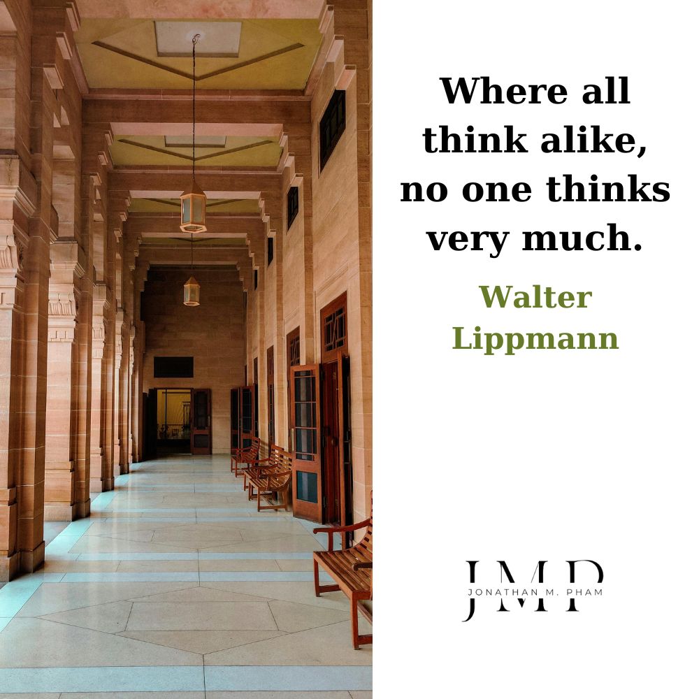 where all think alike no one thinks very much