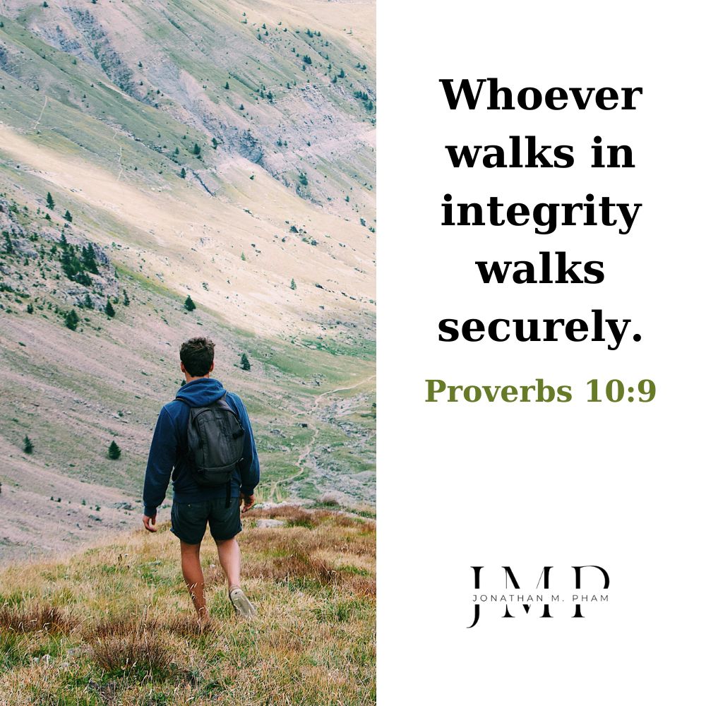 whoever walks in integrity walks securely