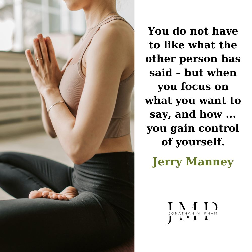 you do not have to like what the other person has said