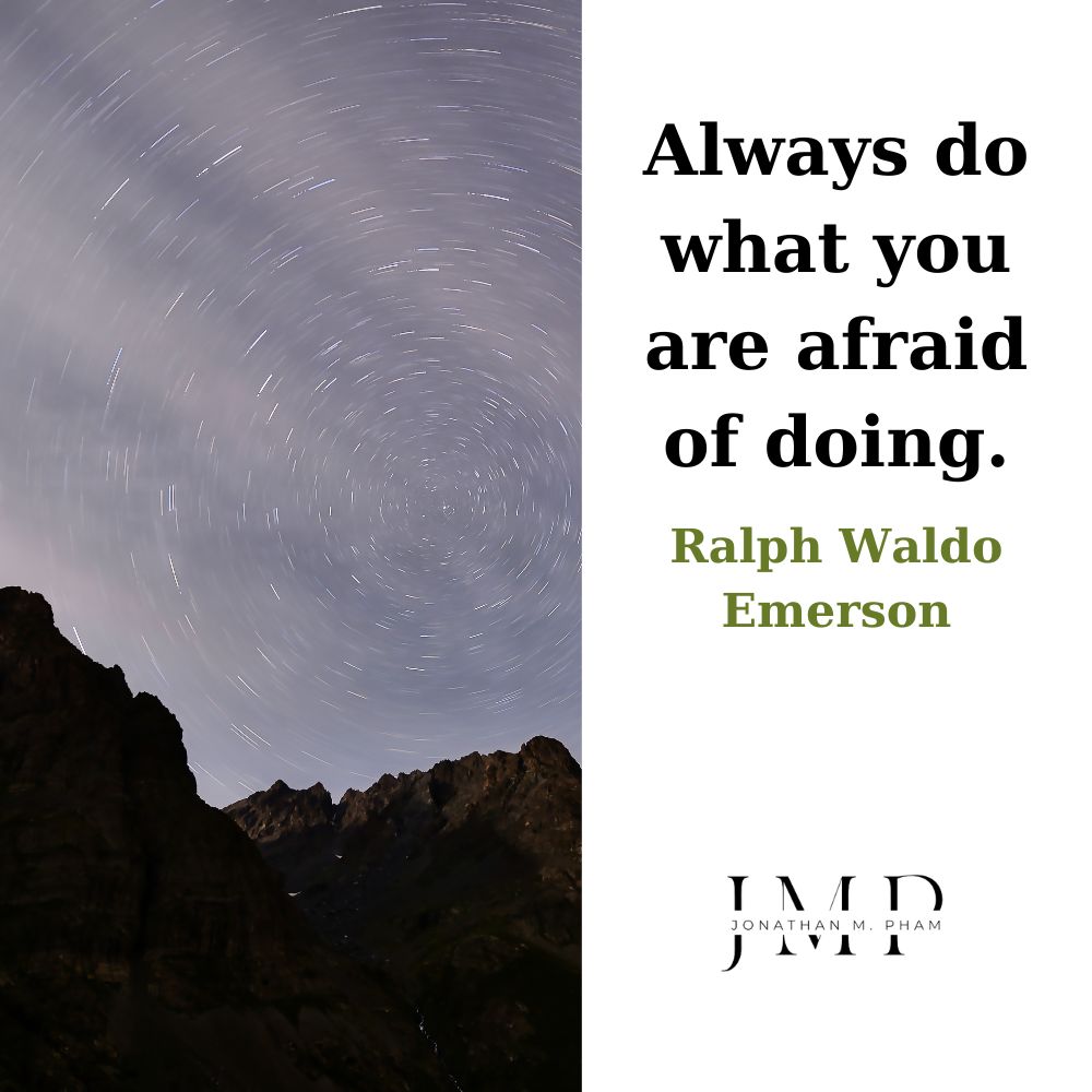 always do what you are afraid of doing