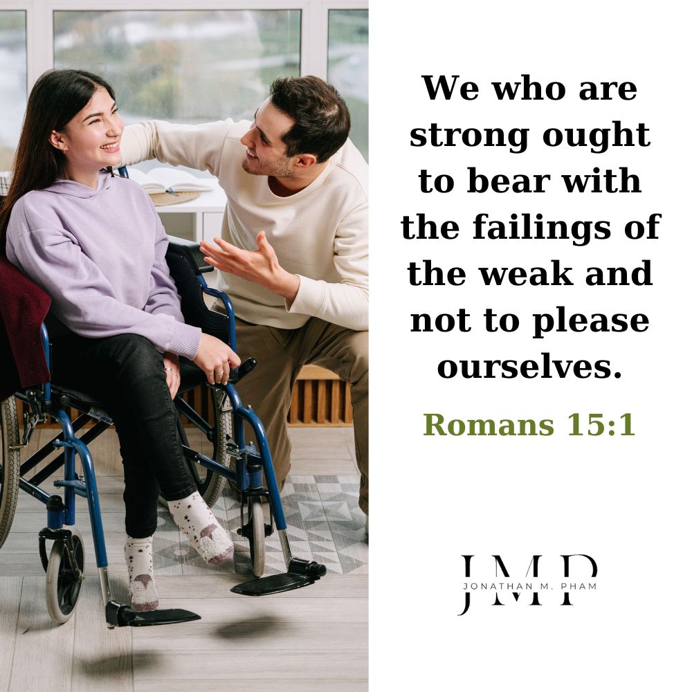 bear with the failings of the weak empathy quotes