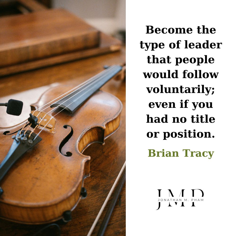 become the leader people would follow voluntarily