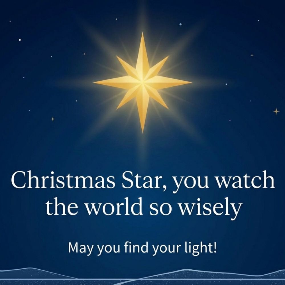 christmas star you watch the world so wisely