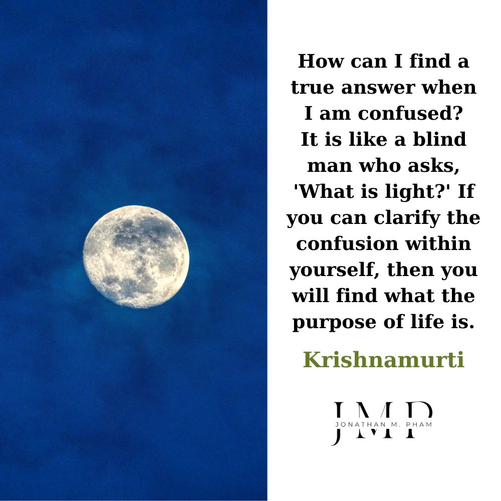 clarify the confusion within yourself