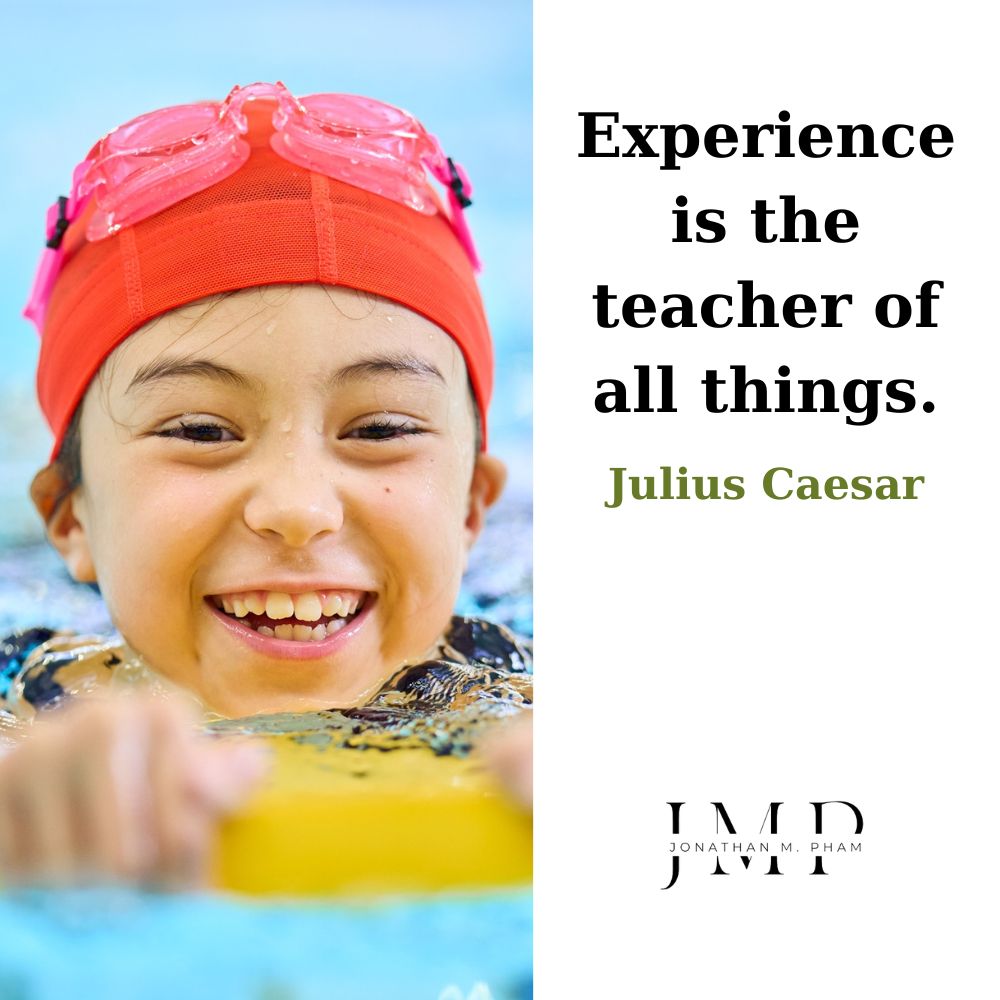 experience is the teacher of all things