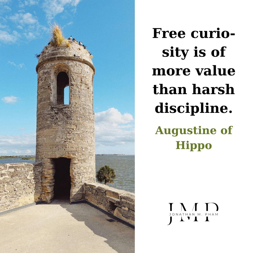 free curiosity is of more value than harsh discipline