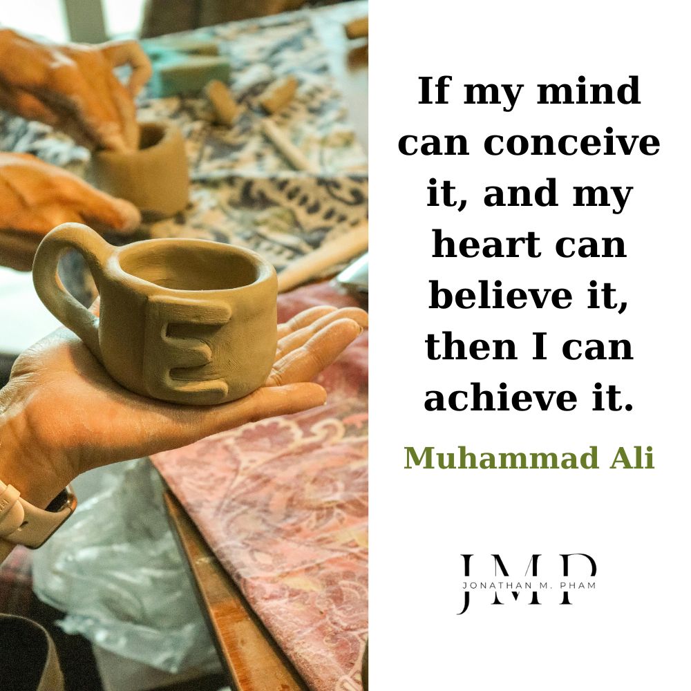 if my mind can conceive it i can achieve it