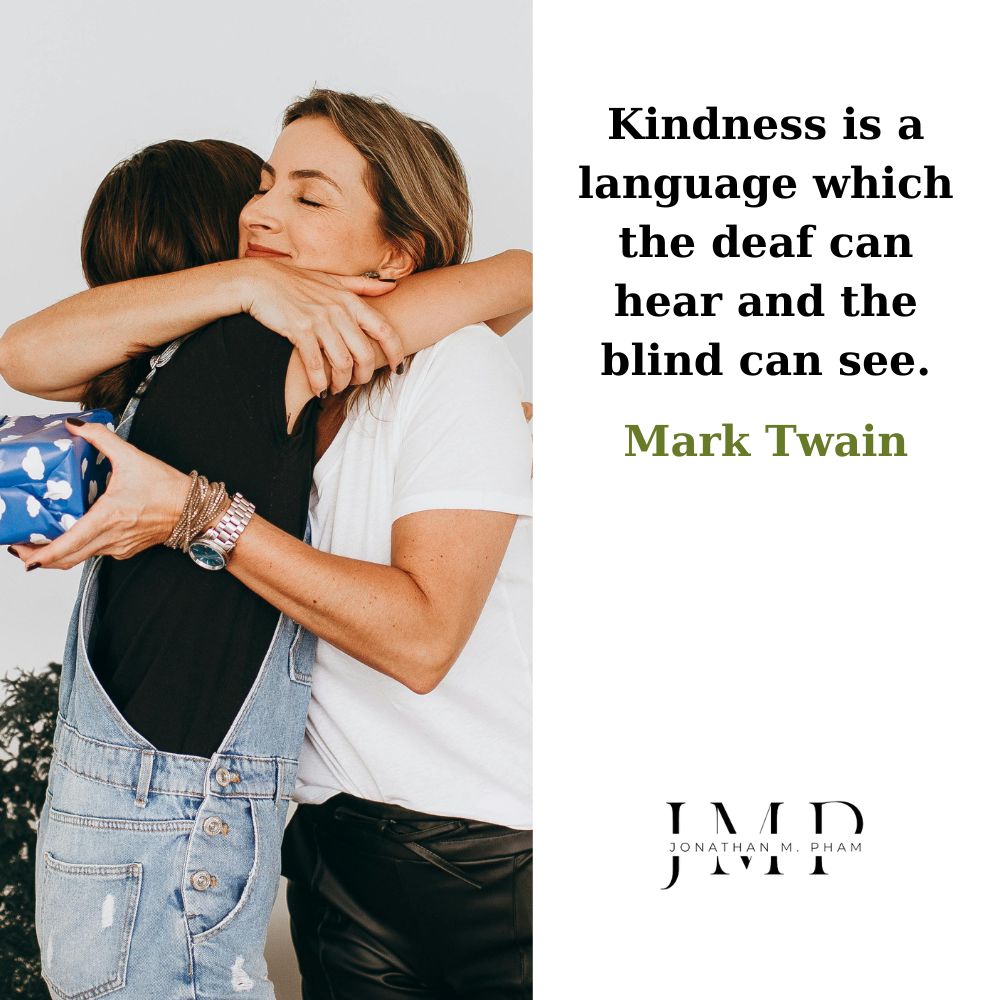kindness is a language the deaf can hear