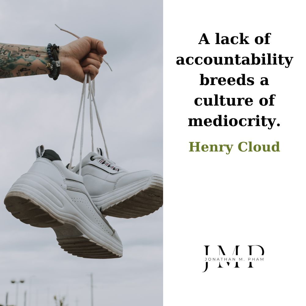 lack of accountability culture of mediocrity