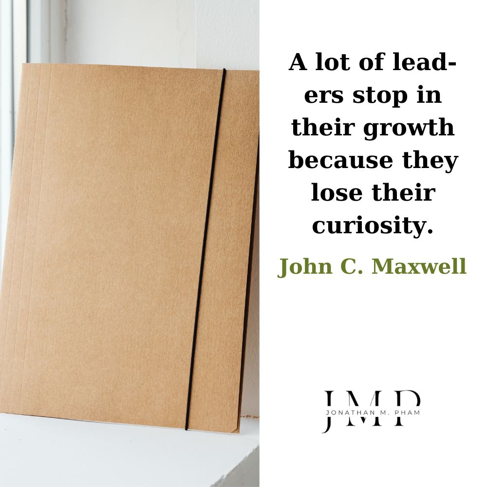 leaders stop growth because they lose curiosity