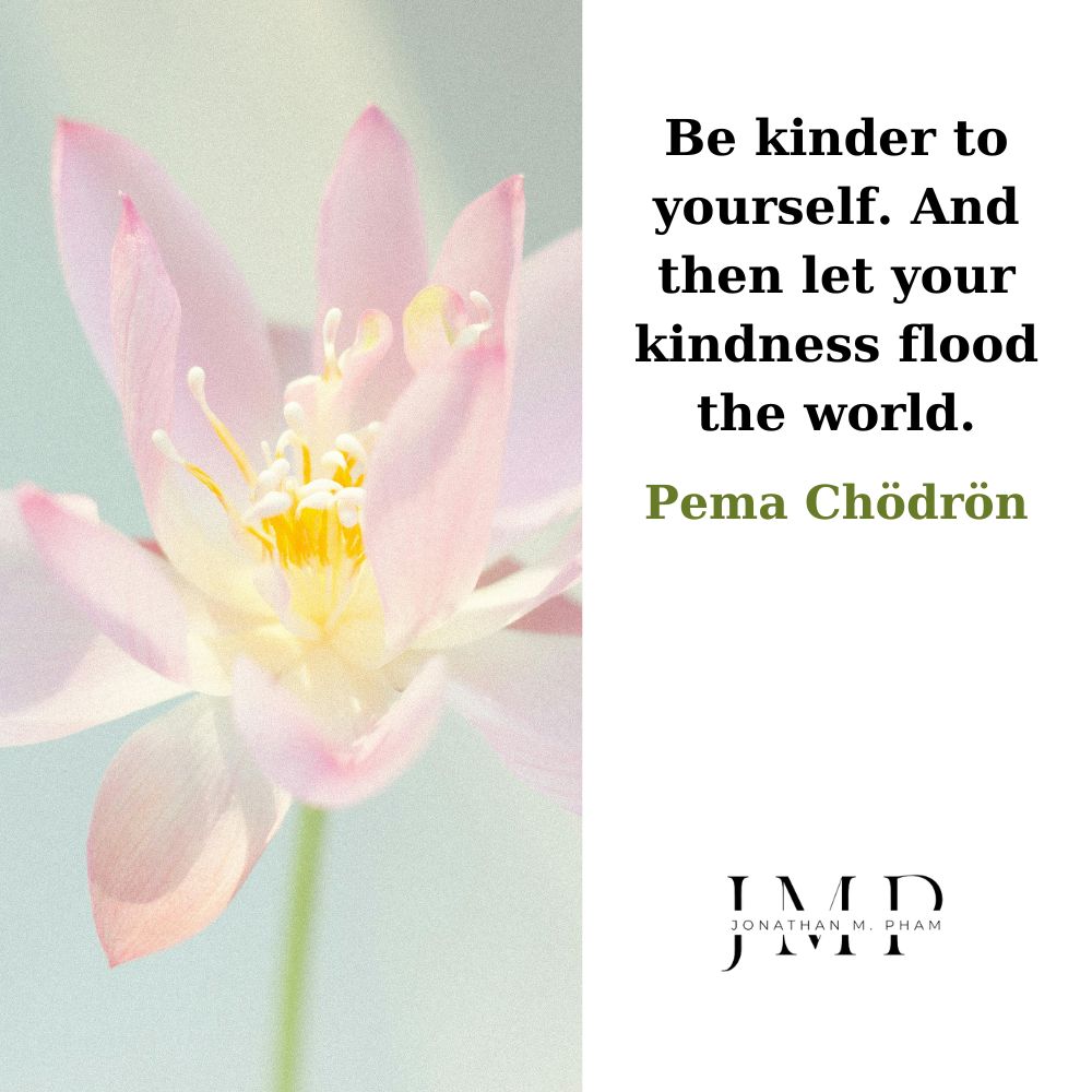 let your kindness flood the world self love quotes