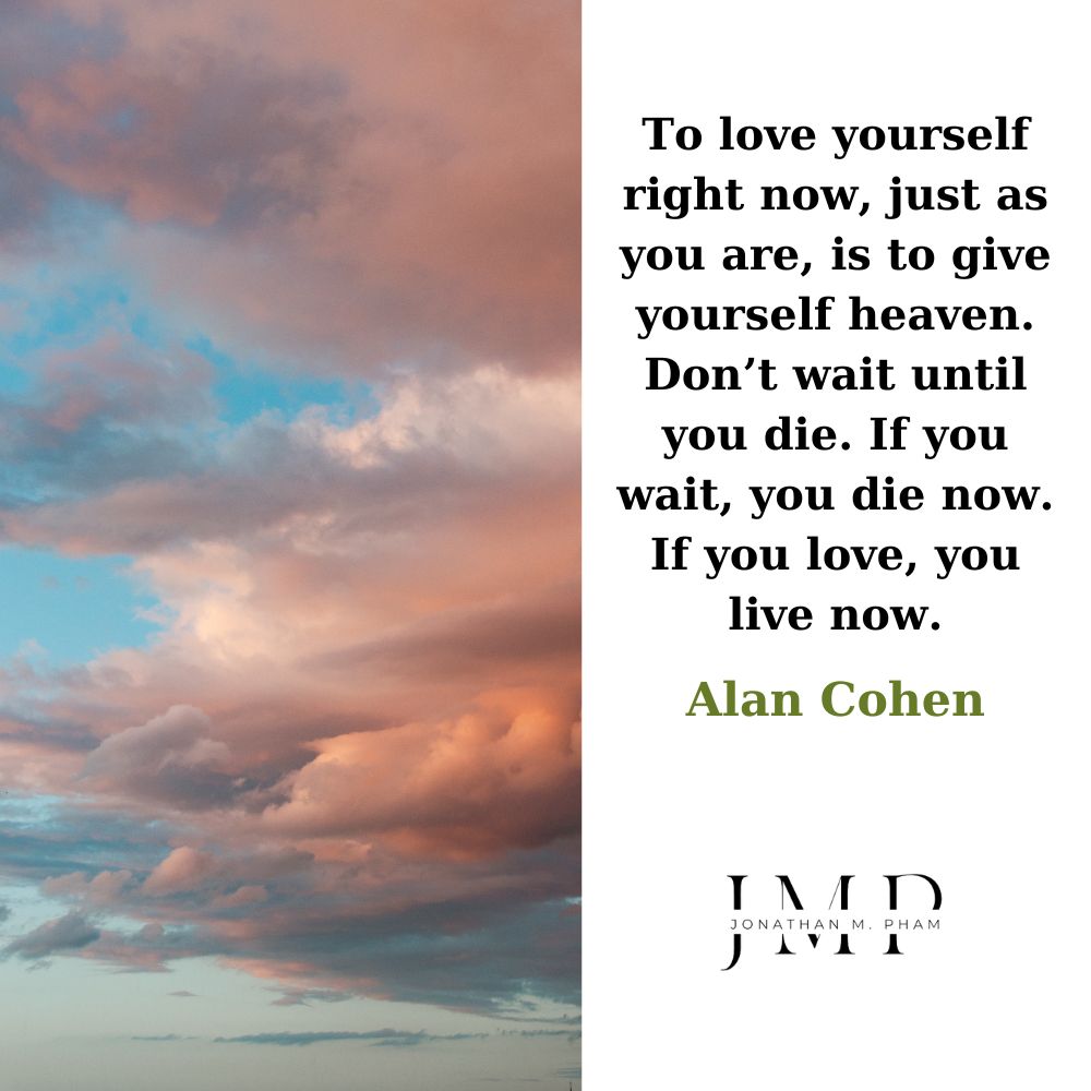 love yourself right now give yourself heaven