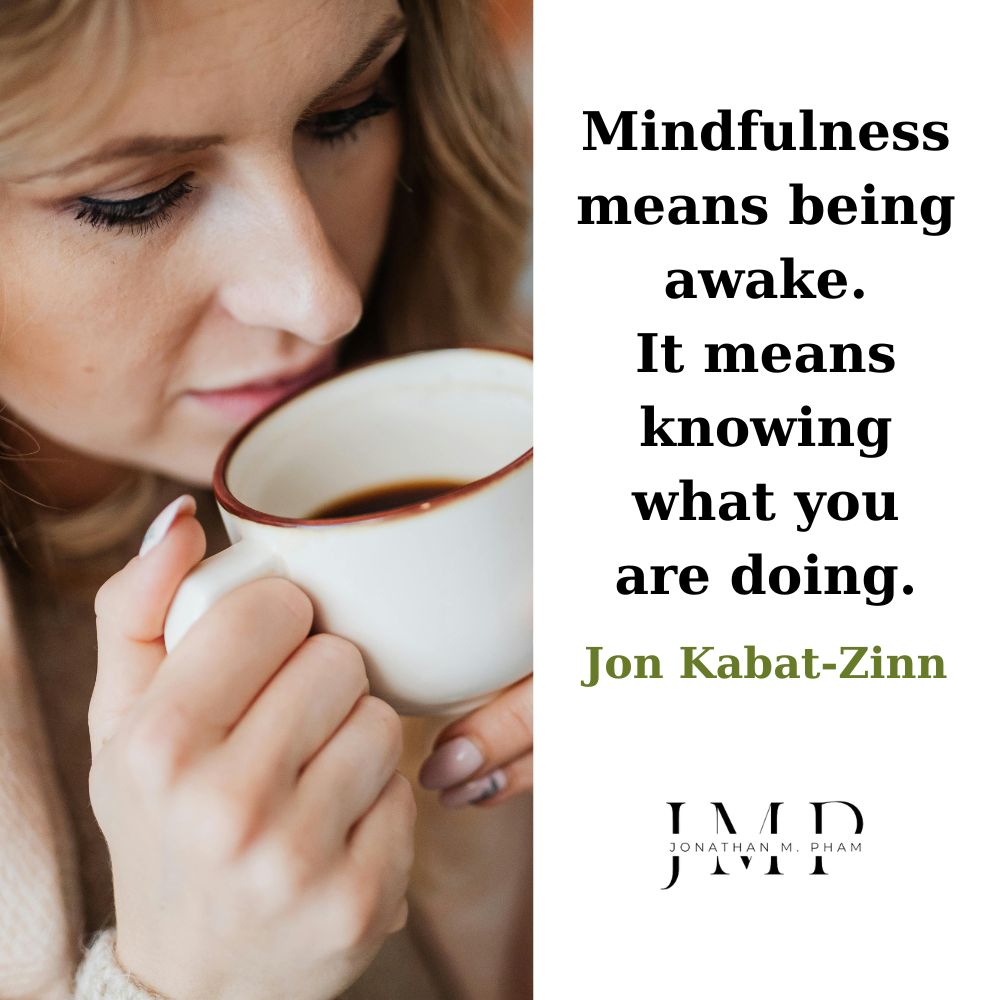 mindfulness means being awake