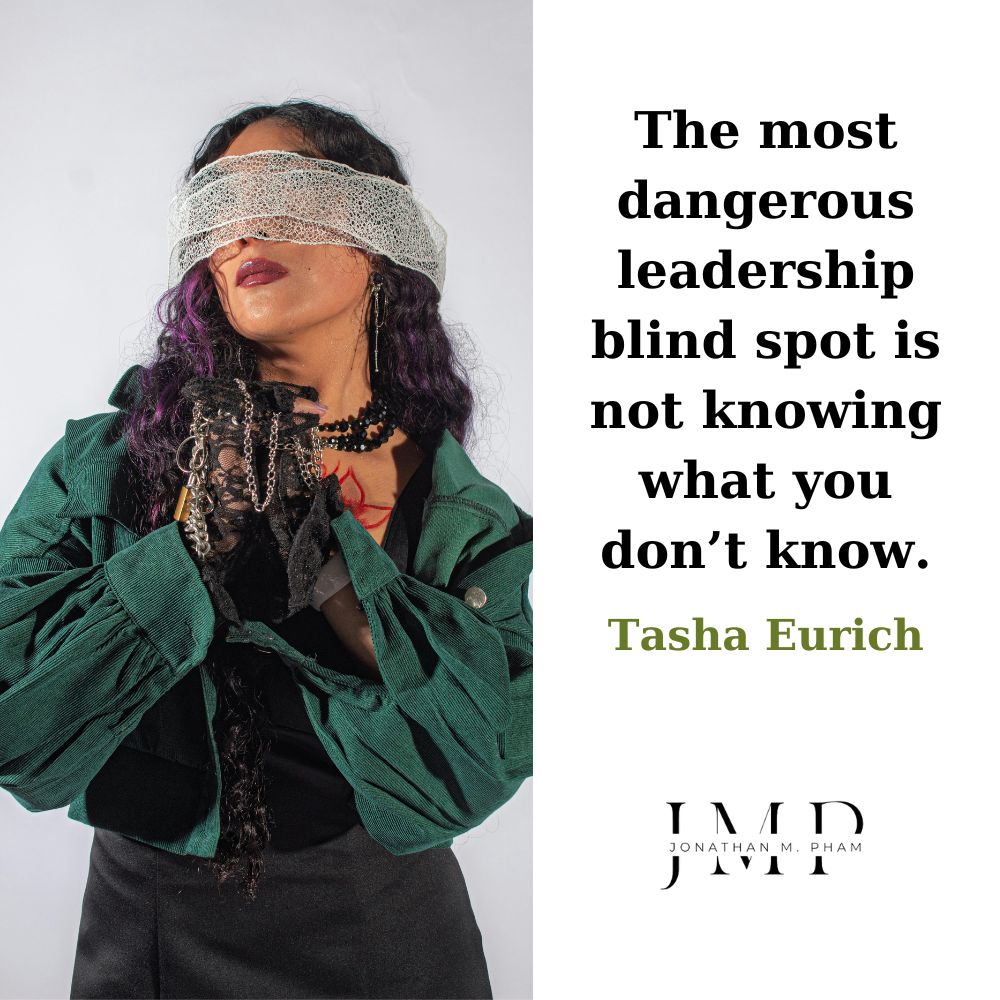 most dangerous leadership blind spot