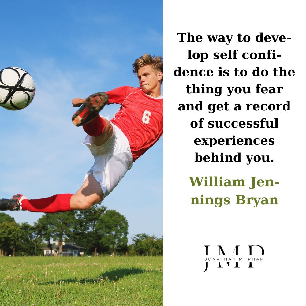 self confidence is to do the thing you fear