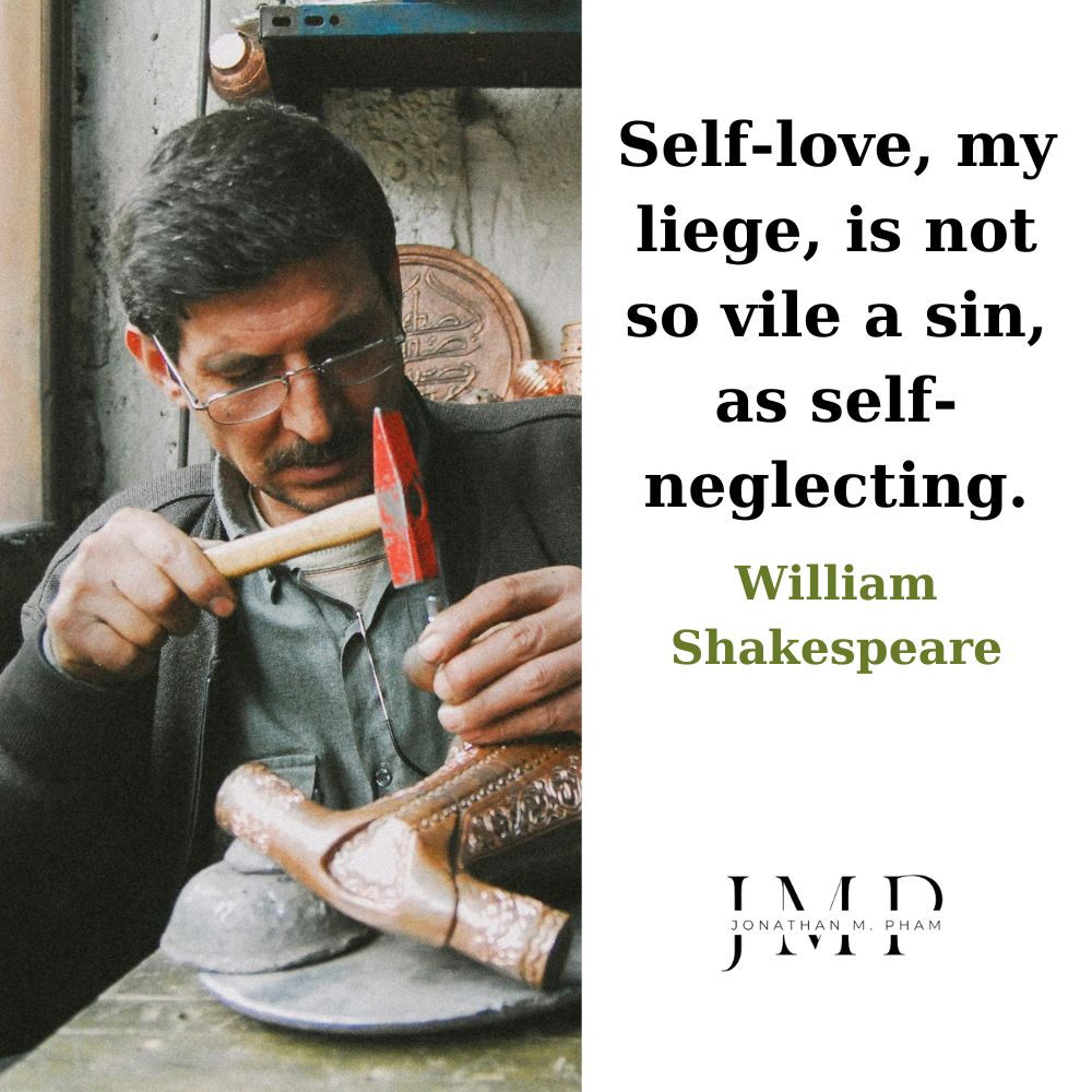 self love is not so vile as self neglecting