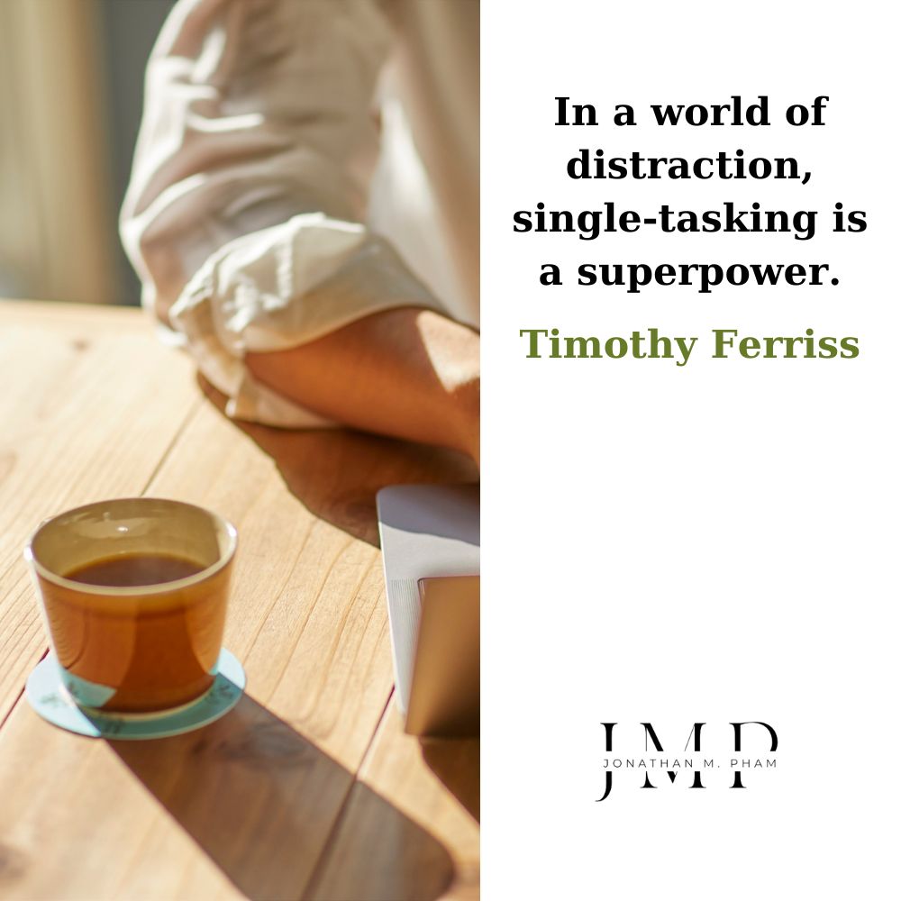 single-tasking is a superpower