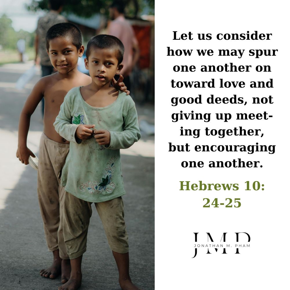 spur one another on toward love and good deeds