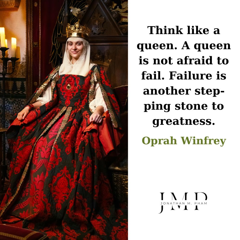 think like a queen not afraid to fail