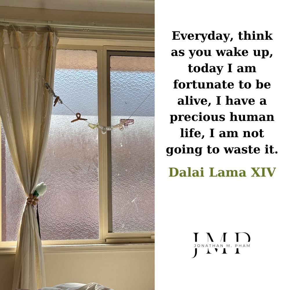 today I am fortunate to be alive