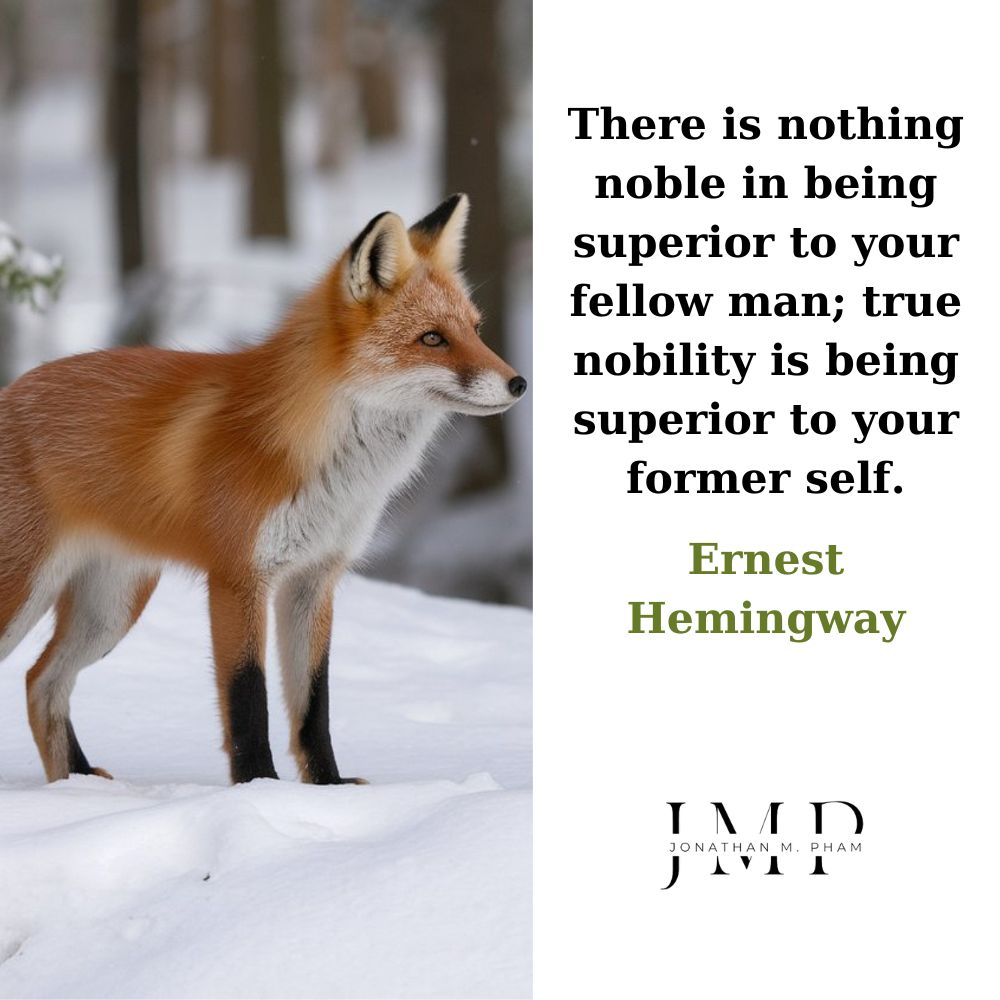 true nobility is being superior to your former self