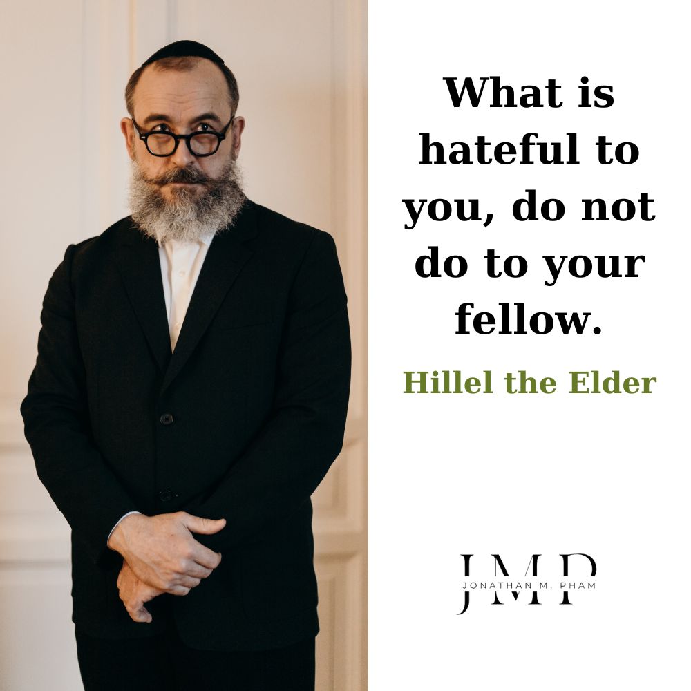 what is hateful to you do not do to your fellow empathy quotes