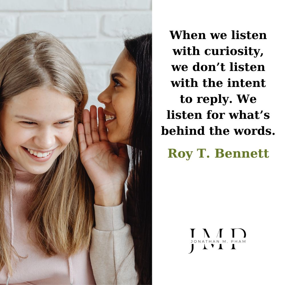 when we listen with curiosity