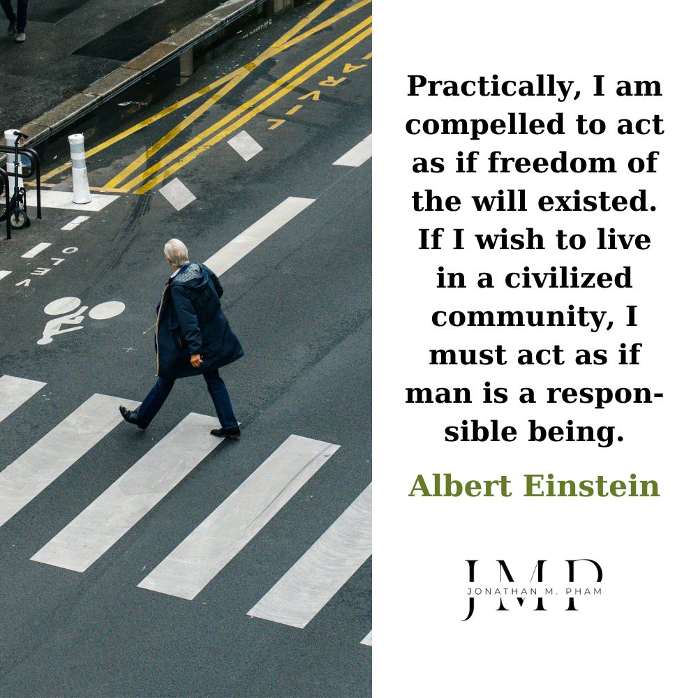 i am compelled to act as if free will existed