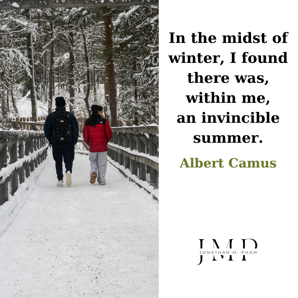 in the midst of winter i found an invincible summer