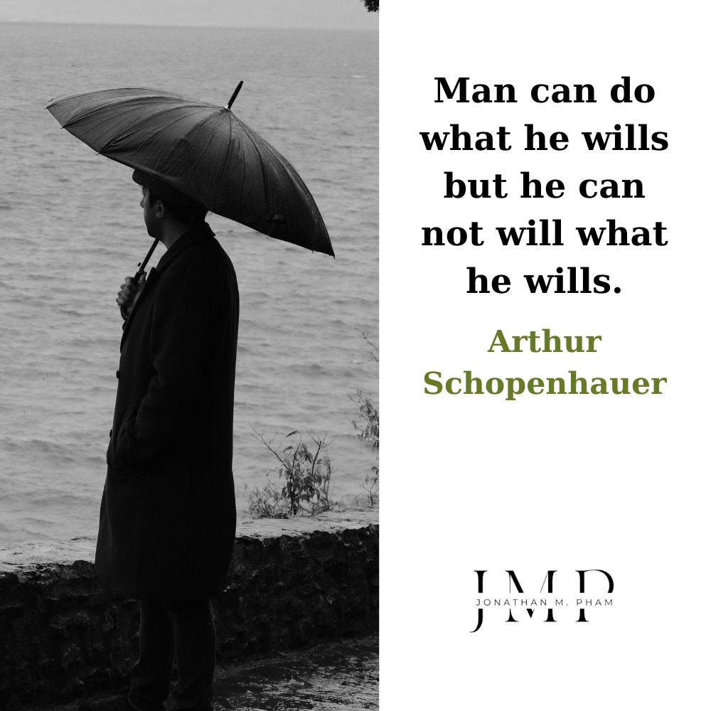 man can do what he wills he cannot will what he wills