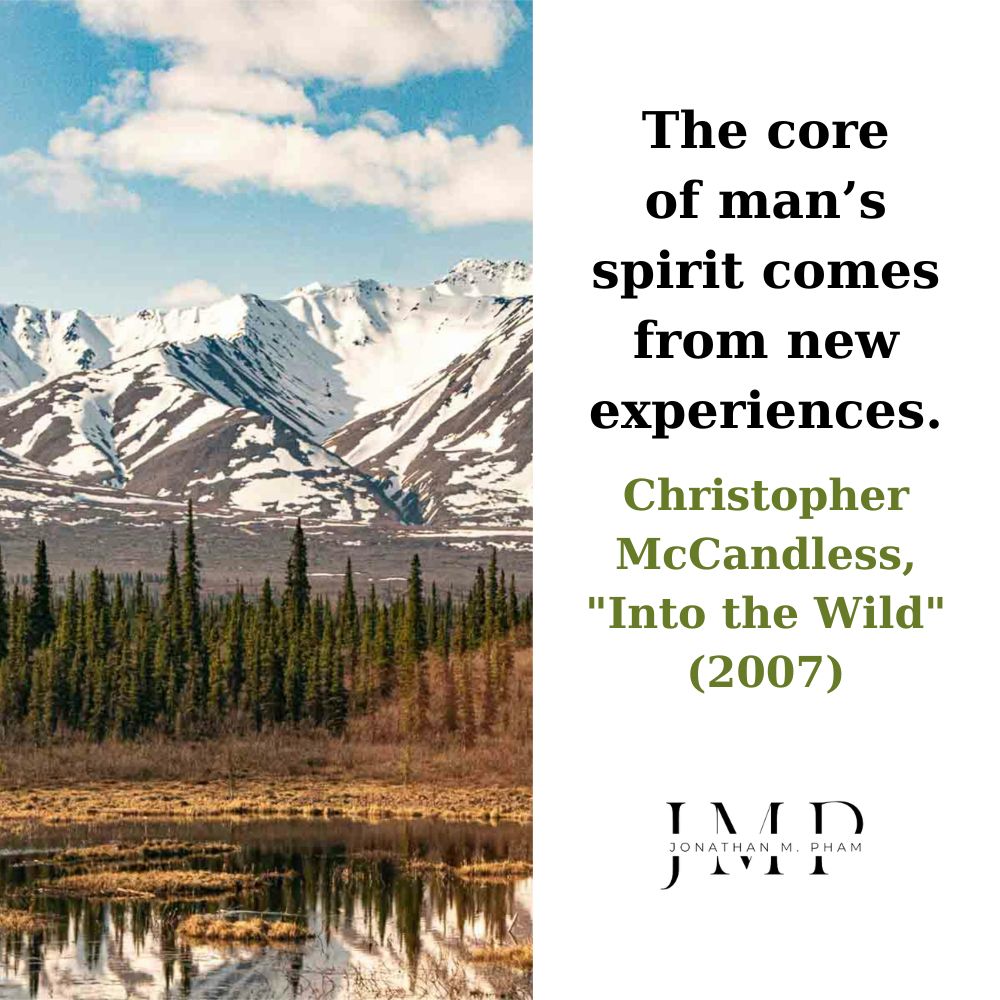 the core of man’s spirit comes from new experiences