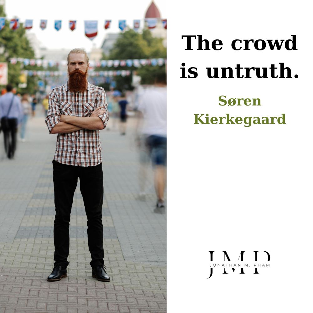 the crowd is untruth authenticity quotes