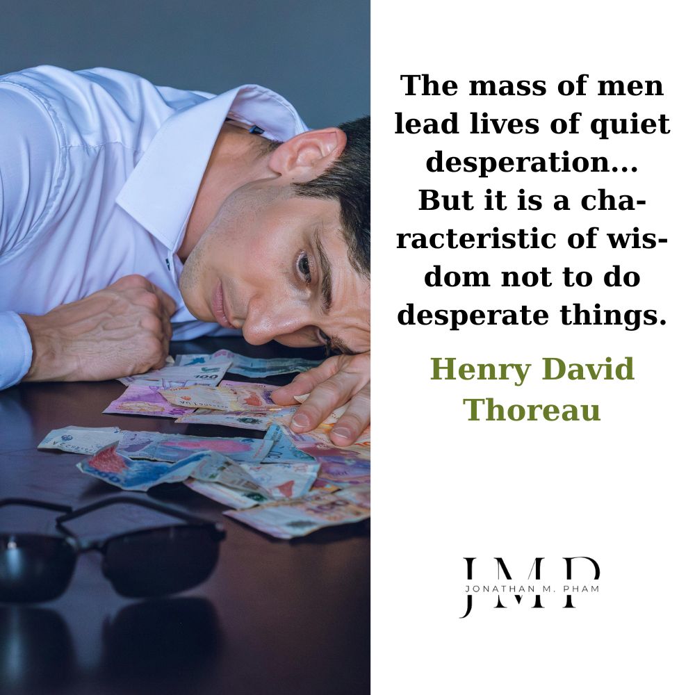 the mass of men lead lives of quiet desperation