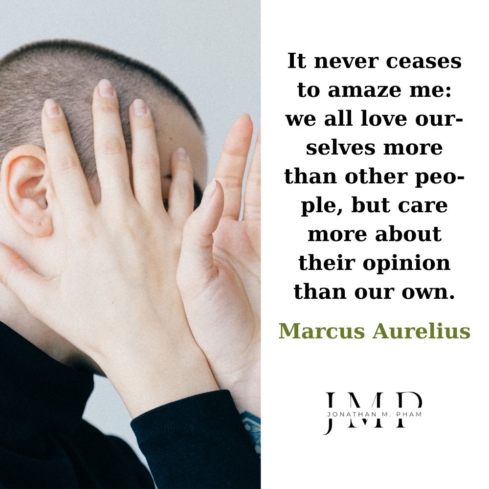 we care more about their opinion than our own